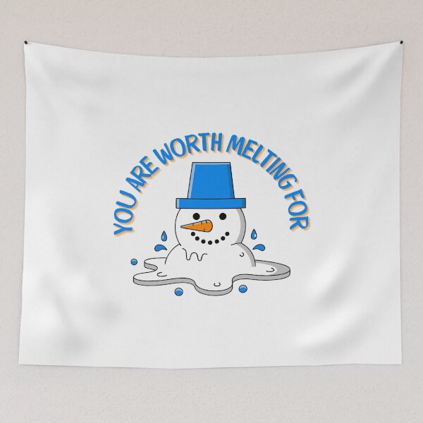 Item preview, You Are Worth Melting For Snowman Quote designed and sold by Inkworksbyshery.