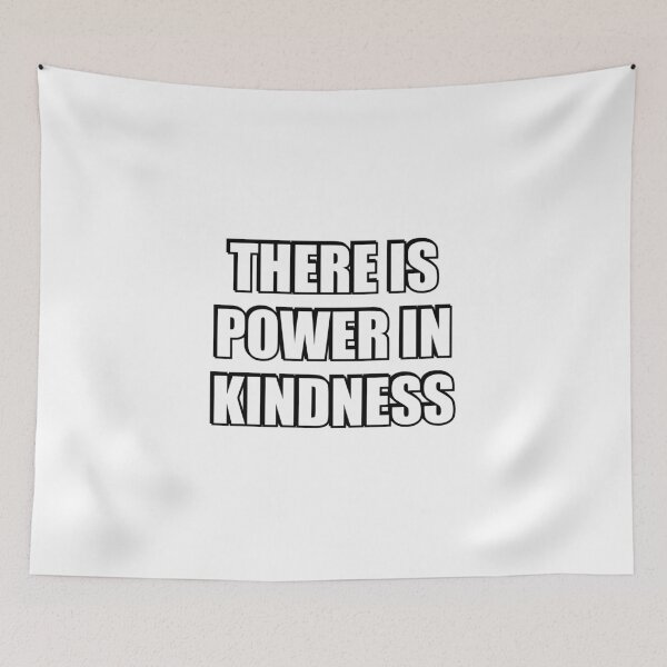 Item preview, There is power kindness  designed and sold by Inspirationmotivation.