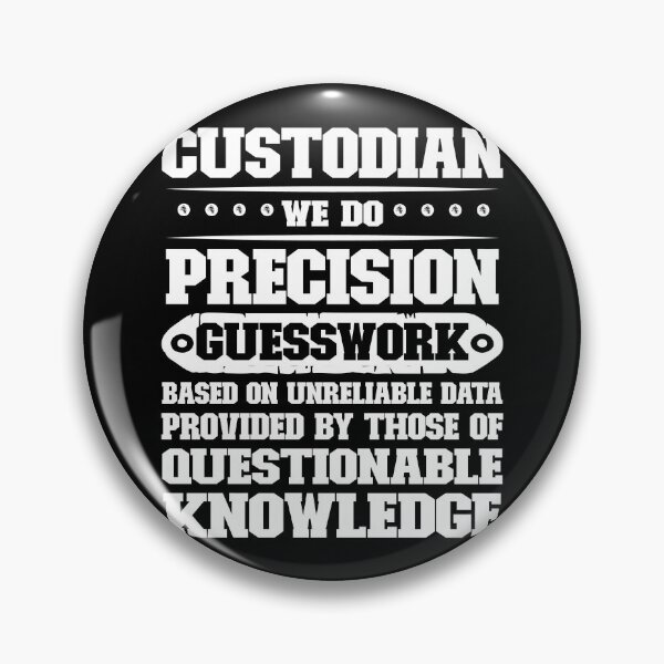 Item preview, Custodian We Do Precision Guesswork Job Humor designed and sold by Gogetgiggles.
