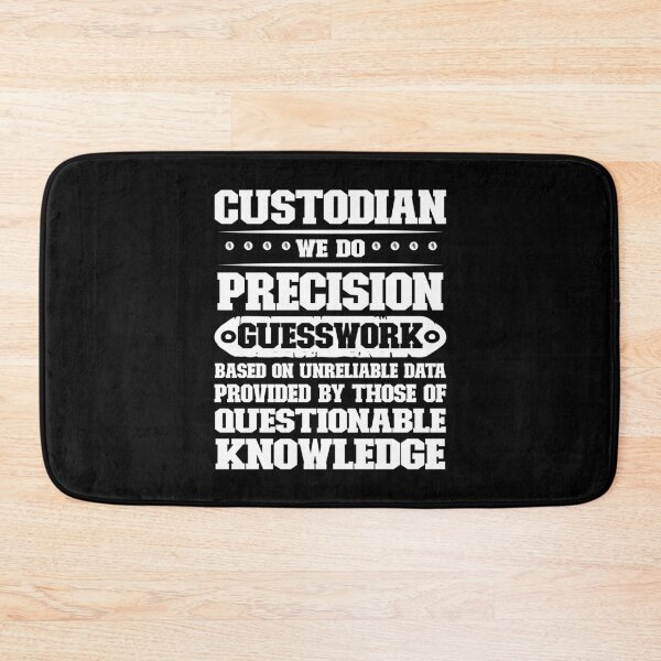 Item preview, Custodian We Do Precision Guesswork Job Humor designed and sold by Gogetgiggles.