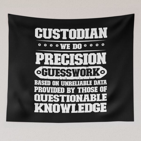 Item preview, Custodian We Do Precision Guesswork Job Humor designed and sold by Gogetgiggles.