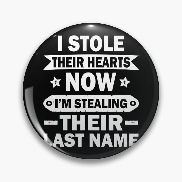 Item preview, I Stole Their Hearts Now I'm Stealing Their Last Name Bride designed and sold by Gogetgiggles.