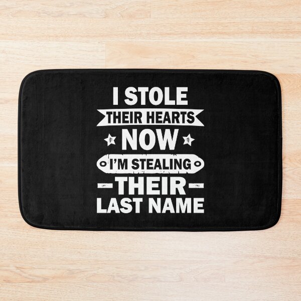 Item preview, I Stole Their Hearts Now I'm Stealing Their Last Name Bride designed and sold by Gogetgiggles.