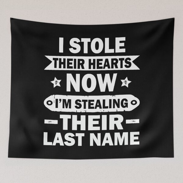 Item preview, I Stole Their Hearts Now I'm Stealing Their Last Name Bride designed and sold by Gogetgiggles.