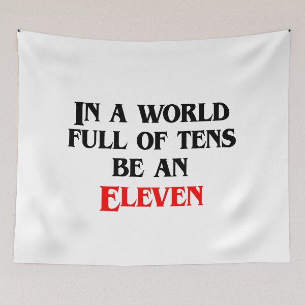 Item preview, Stranger Things In A World Full Of Ten Be An Eleven designed and sold by lavndershrtdays.