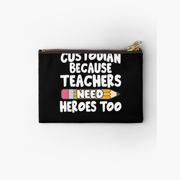 Item preview, Custodian Because Teachers Need Heroes Too designed and sold by Gogetgiggles.