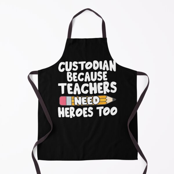 Item preview, Custodian Because Teachers Need Heroes Too designed and sold by Gogetgiggles.