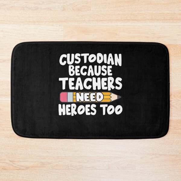 Item preview, Custodian Because Teachers Need Heroes Too designed and sold by Gogetgiggles.