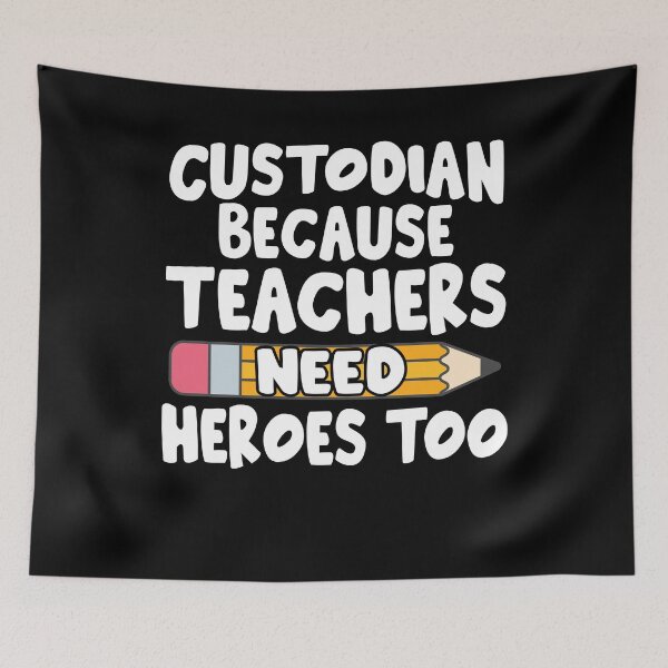 Item preview, Custodian Because Teachers Need Heroes Too designed and sold by Gogetgiggles.