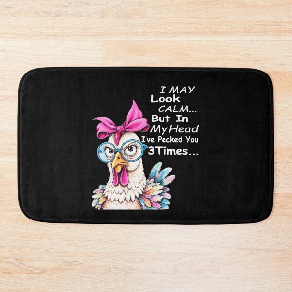 Item preview, I May Look Calm... But In My Head I've Pecked You 3 Times... Chicken Humor designed and sold by Gogetgiggles.