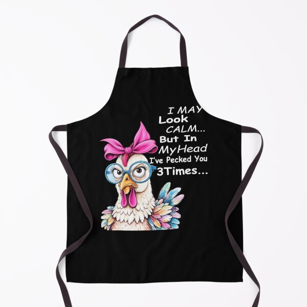 Item preview, I May Look Calm... But In My Head I've Pecked You 3 Times... Chicken Humor designed and sold by Gogetgiggles.