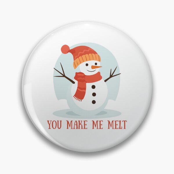 Item preview, You Make Me Melt Cute Snowman Quote designed and sold by Inkworksbyshery.