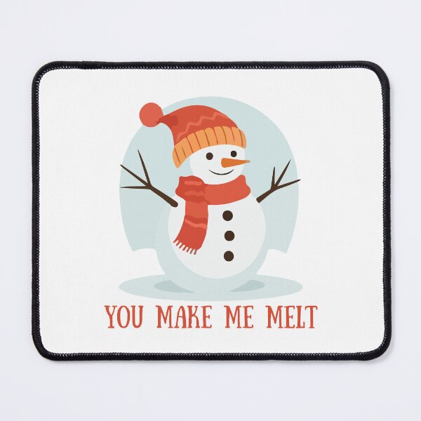 Item preview, You Make Me Melt Cute Snowman Quote designed and sold by Inkworksbyshery.