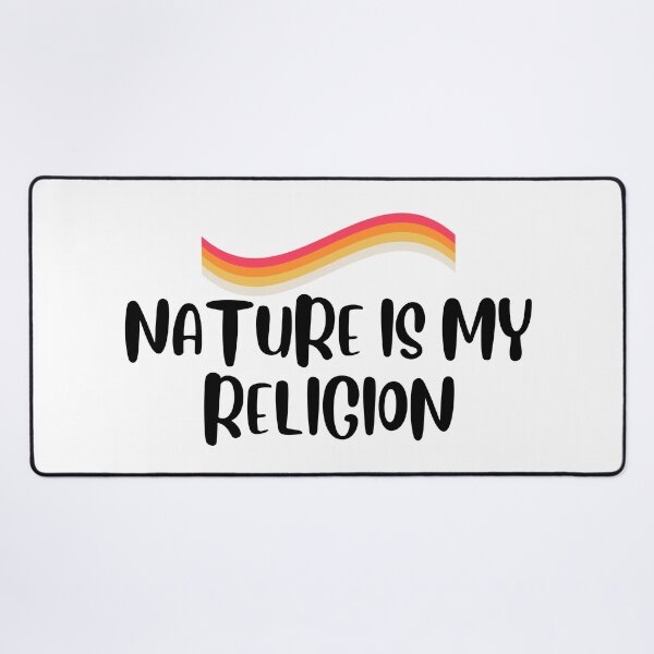 Item preview, Nature Is My Religion designed and sold by Pamthedesigner.