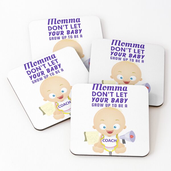 Item preview, Don’t Let Your Baby Grow Up to Be a Coach - Funny Coach  designed and sold by SnarkSharks.