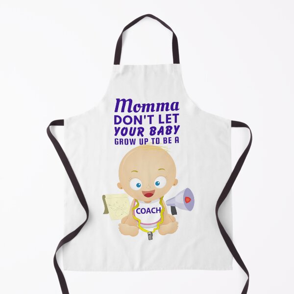 Item preview, Don’t Let Your Baby Grow Up to Be a Coach - Funny Coach  designed and sold by SnarkSharks.