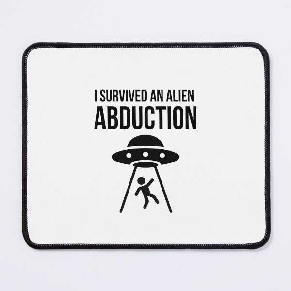 Item preview, I Survived an Alien Abduction Funny UFO Sci-Fi Ico designed and sold by Greemo03.