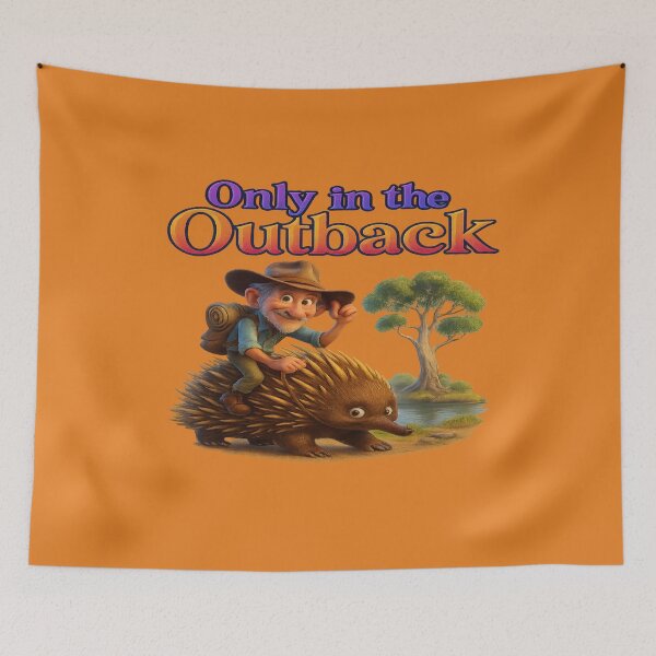 Item preview, Only in the Outback designed and sold by Geep-OG-Design.