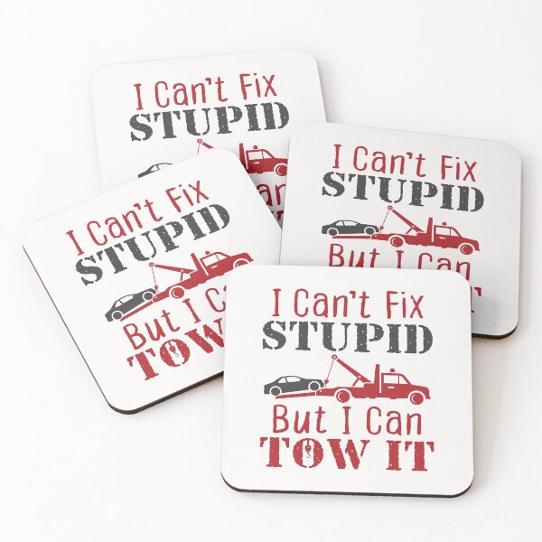 Item preview, I Can't Fix Stupid But I Can Tow It Tow Truck Driver designed and sold by jaygo.