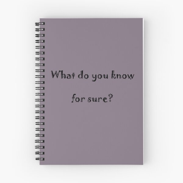 Item preview, What do you know for sure? designed and sold by fristsmokie.