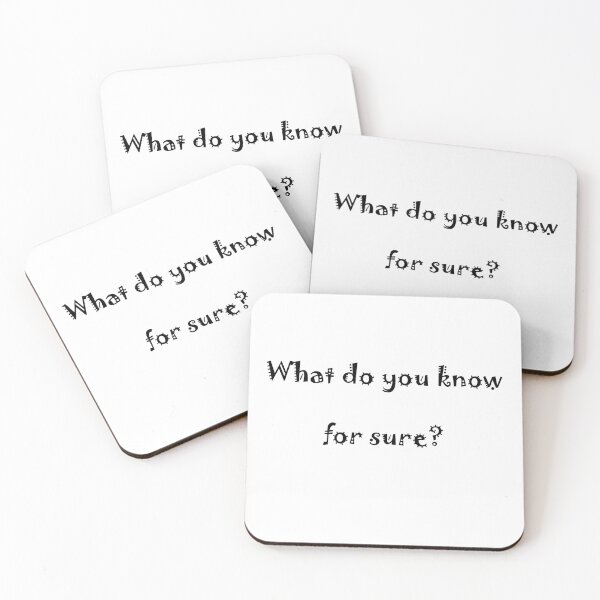 Item preview, What do you know for sure? designed and sold by fristsmokie.