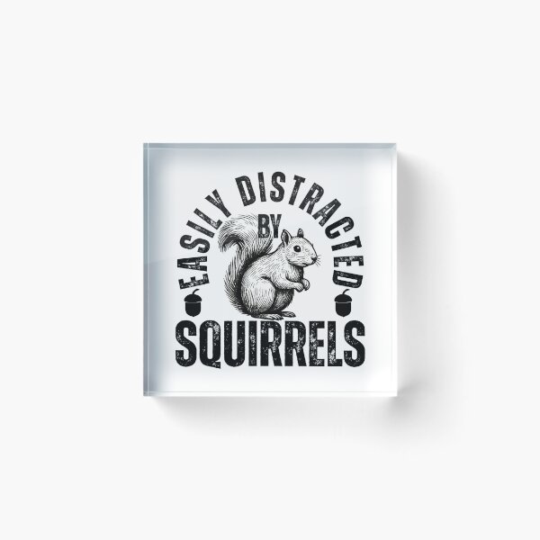 Item preview, Easily Distracted by Squirrels designed and sold by RickE.