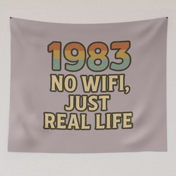 Item preview, Born in 1983 No WiFi Just Real Life designed and sold by Meandmyshop.