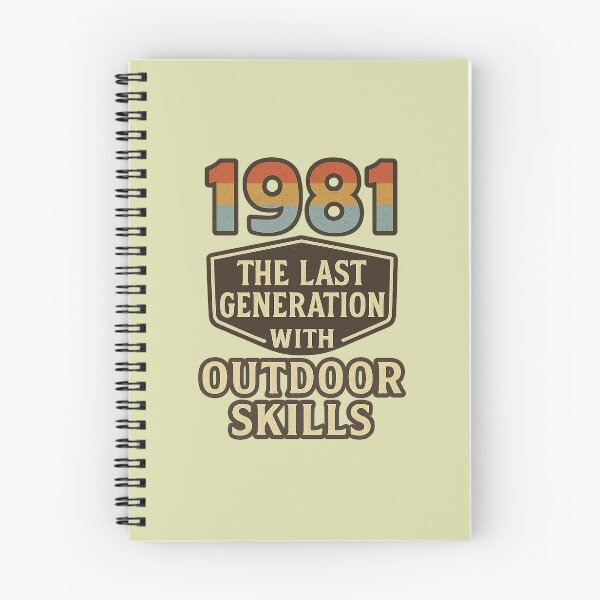 Item preview, Born in 1981 The Last Generation Outdoor Skills quote designed and sold by Meandmyshop.
