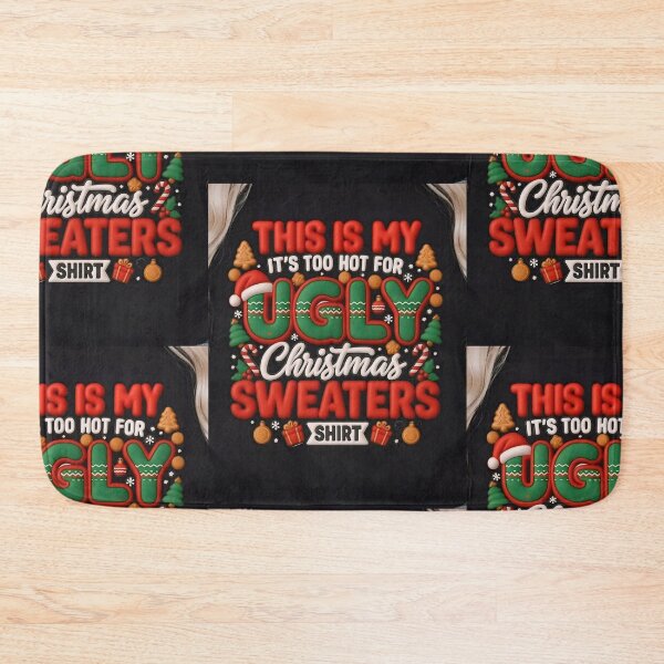 Item preview, THIS IS MY IT'S TOO HOT FOR UGLY Christmas SWEATERS SHIRT. designed and sold by casamomo.