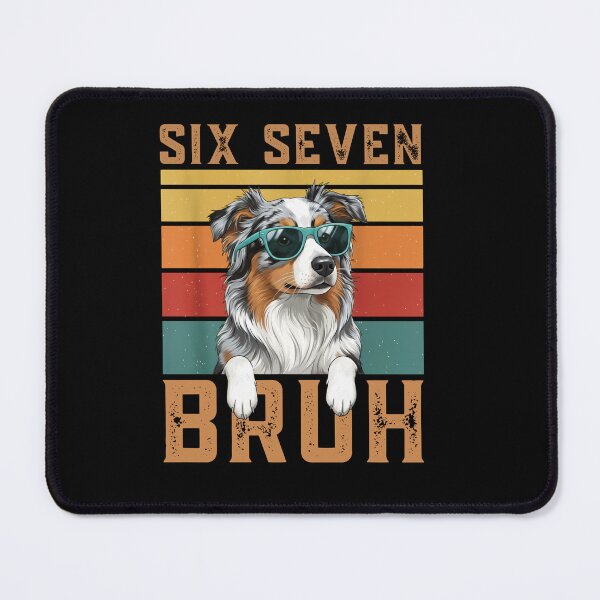 Item preview, Cool Aussie Dog Six Seven Bruh Shirt designed and sold by LashondaGreen89.