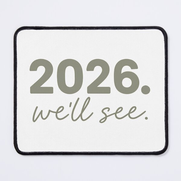 Item preview, 2026. We’ll See. – Funny New Year Sarcastic Quote Shirt “New Years Gift Resolutions “ designed and sold by Kaehaniz.