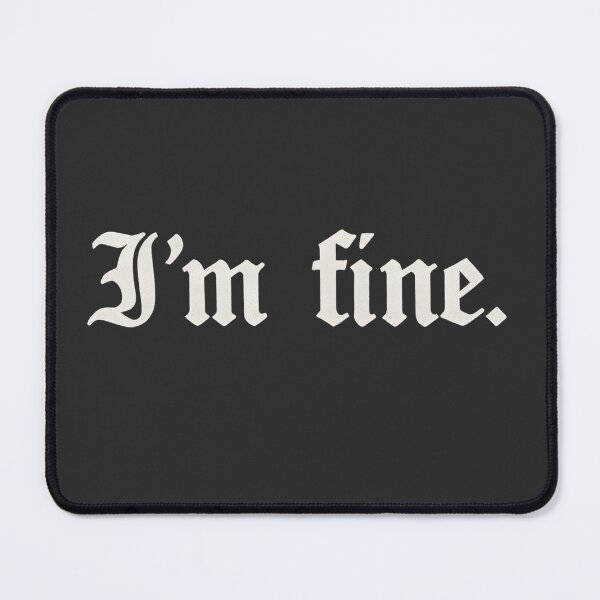 Item preview, I’m Fine – Gothic Minimalist Quote Typography designed and sold by The Spooky Duck.
