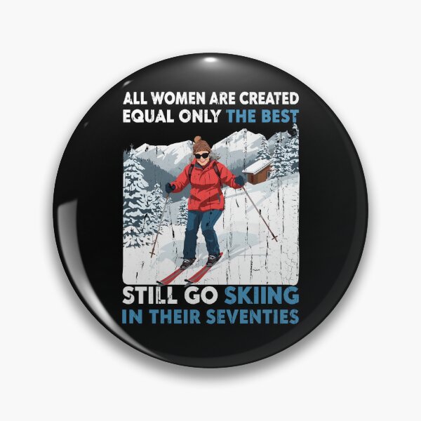 Item preview, All Men Are Created Equal Only The Best Still Go Skiing In Their Seventies designed and sold by fouadsolii.