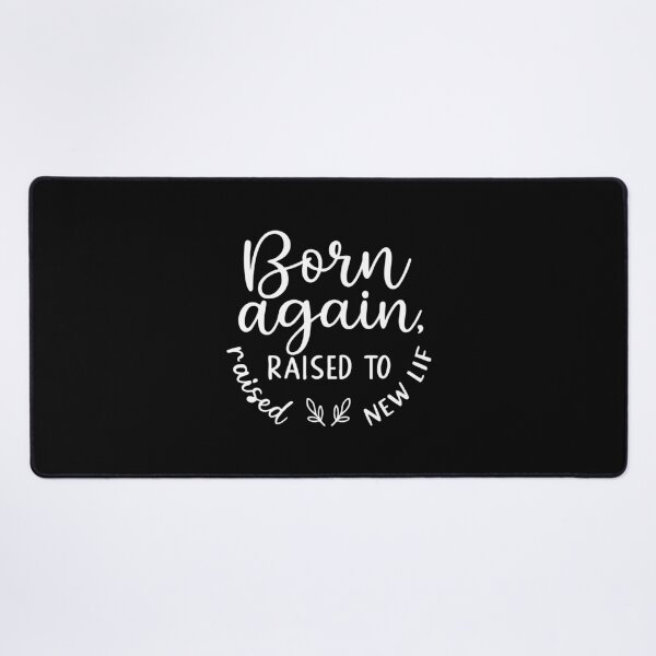 Item preview, Born again, raised to new life, Baptism, for Women Men designed and sold by CloudyPress.