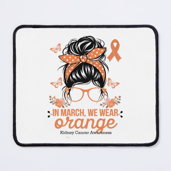 Item preview, In March We Wear Orange Kidney Cancer Awareness Messy designed and sold by SIGORDESIGN.