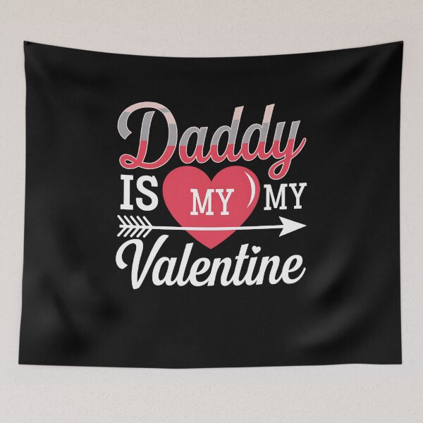 Item preview, Daddy Is My Valentine Day designed and sold by milanforbes.
