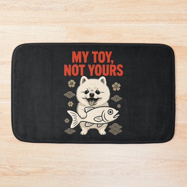 Item preview, My Toy Not Yours – Funny Dog Attitude designed and sold by Taans-Creation.