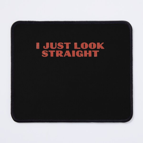 Item preview, I Just Look Straight designed and sold by estellaken.