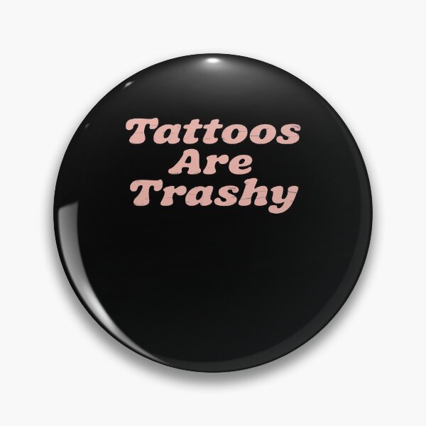 Item preview, Funny Tattoos Are Trashy designed and sold by VasilisLamArt.