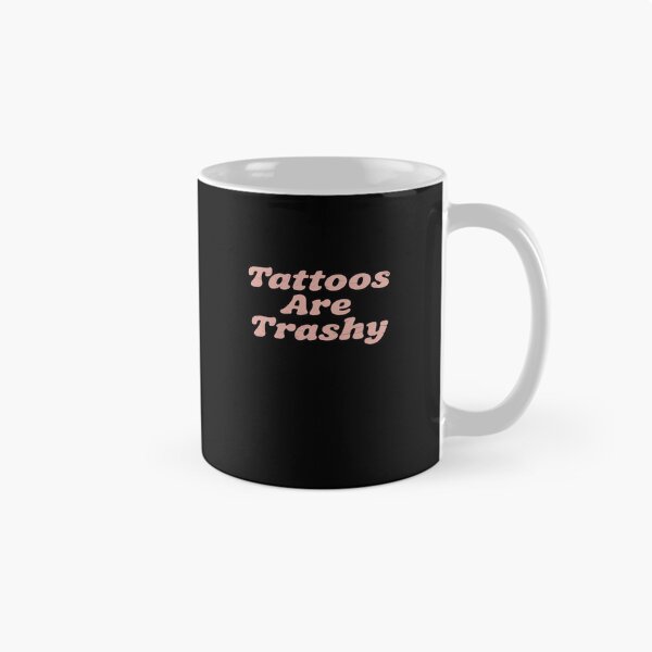 Item preview, Funny Tattoos Are Trashy designed and sold by VasilisLamArt.