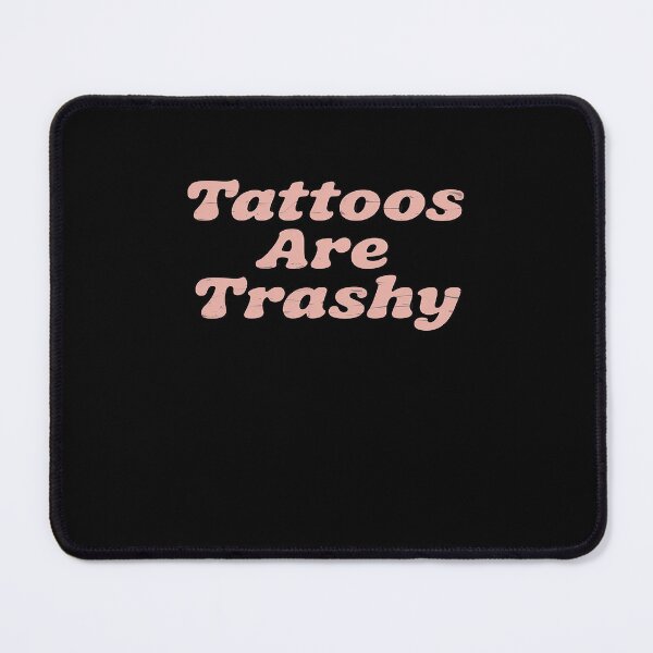 Item preview, Funny Tattoos Are Trashy designed and sold by VasilisLamArt.