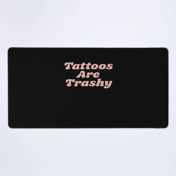 Item preview, Funny Tattoos Are Trashy designed and sold by VasilisLamArt.