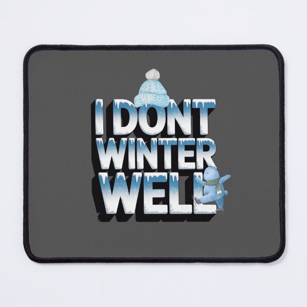 Item preview, Copy of I Dont Winter Well Funny Quote designed and sold by artofProduct.