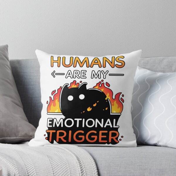 Item preview, Humans Are My Emotional Trigger – Funny Flame Creature Design designed and sold by haitrieuic96.