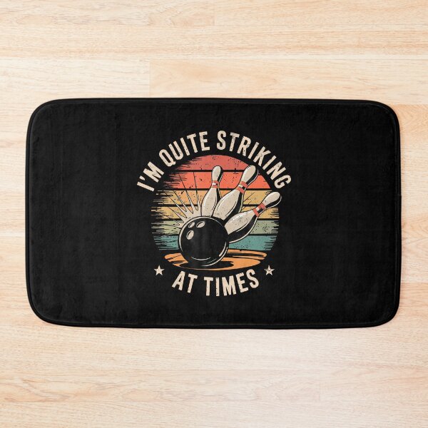 Item preview, I'M Quite Striking Sometimes' Bowling Funny Bowler Joke designed and sold by SarahLeanne1.