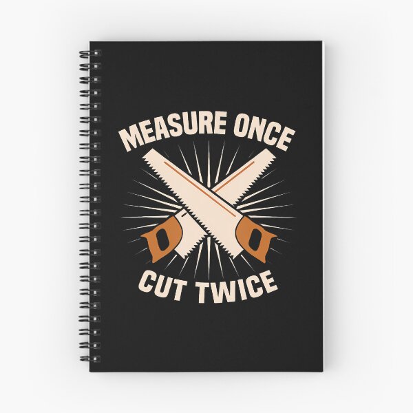 Item preview, Joinery Joiners Apprentice Measure Once Cut Twice Joiner designed and sold by SarahLeanne1.