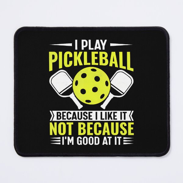 Item preview, Funny I Play Pickleball Because I Like It Not Im Good At It designed and sold by RylynKaub86.