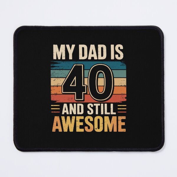 Item preview, My Dad Is 40 And Still Awesome 40th Birthday designed and sold by FortuneFull.