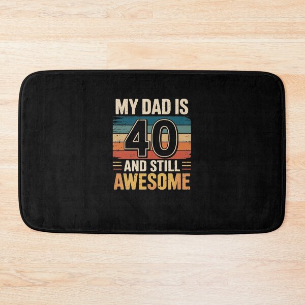 Item preview, My Dad Is 40 And Still Awesome 40th Birthday designed and sold by FortuneFull.