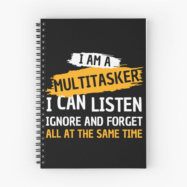 Item preview, I Am A Multitasker I Can Listen Ignore & Forget Funny Saying  designed and sold by ArleneRowe.